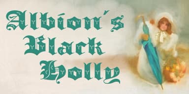 Albion's Black Holly by Greater Albion Typefounders — Blackletter Font — thumbnail 2