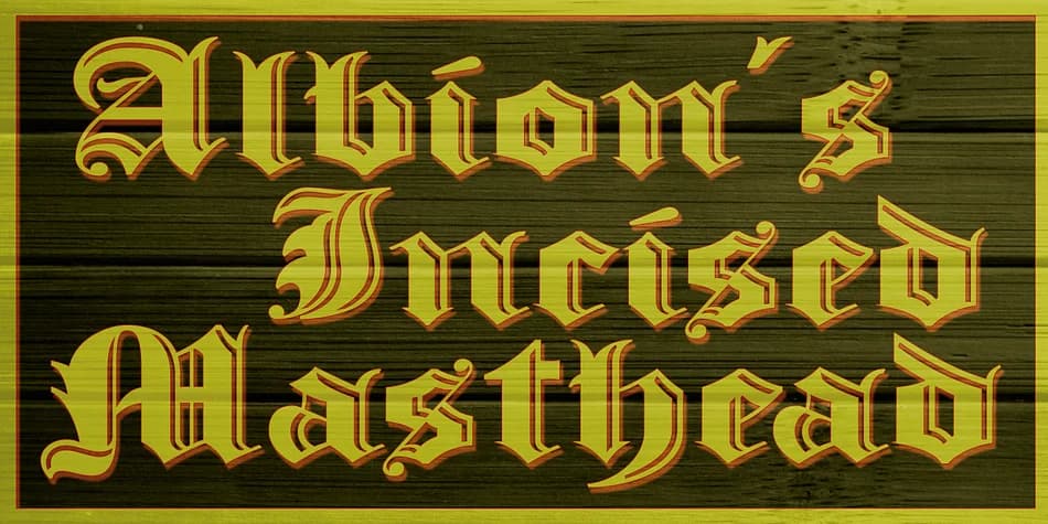 Albion's Incised Masthead by Greater Albion Typefounders — Blackletter Font