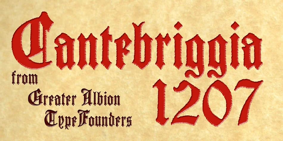 Cantebriggia 1207 by Greater Albion Typefounders — Blackletter Font