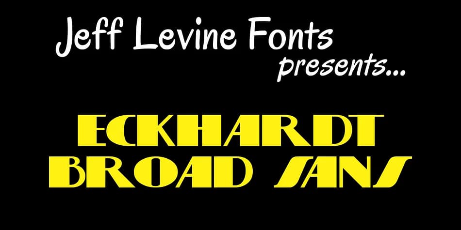 ECKHARDT BROAD SANS JNL by Jeff Levine Fonts — Decorative Font