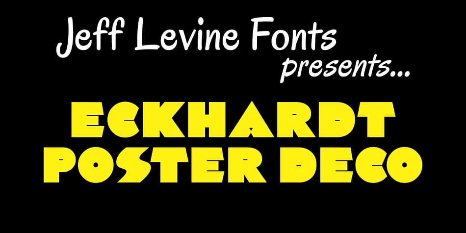 ECKHARDT POSTER DECO JNL by Jeff Levine Fonts — Decorative Font