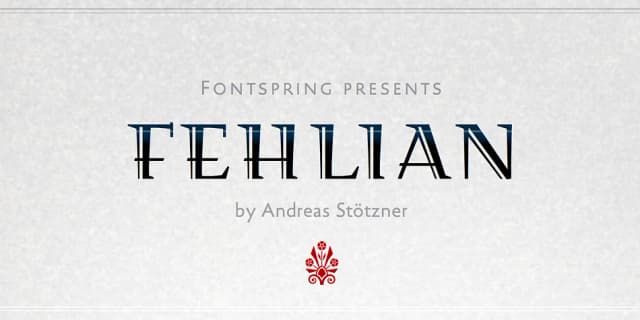 FEHLIAN by Andreas Stötzner — Decorative Font