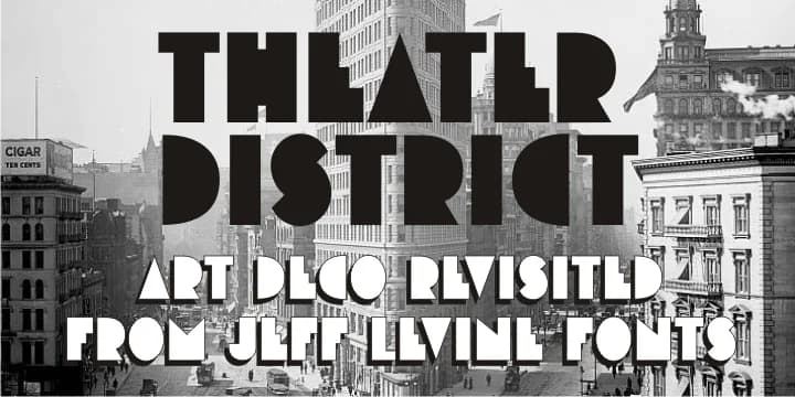 THEATER DISTRICT JNL by Jeff Levine Fonts — Decorative Font