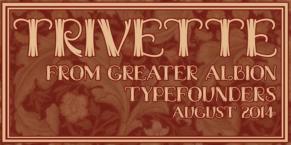 TRIVETTE by Greater Albion Typefounders — Decorative Font