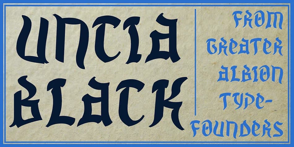 UNCIA BLACK by Greater Albion Typefounders — Blackletter Font