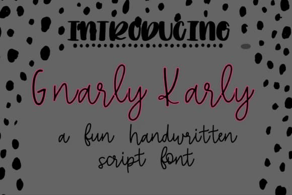 Gnarly Karly Font by tabitha_beam — Script Handwritten Font