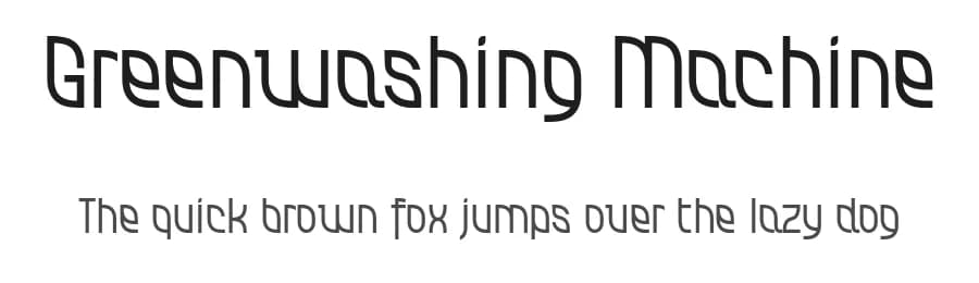 Greenwashing Machine by Tup Wanders — Sans Serif Font