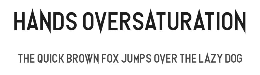 Hands Oversaturation by Chequered Ink — Sans Serif Font