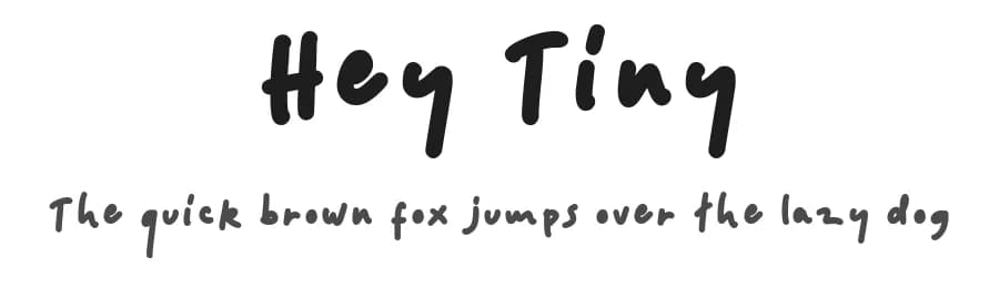 Hey Tiny by Prioritype Co — Script Handwritten Font
