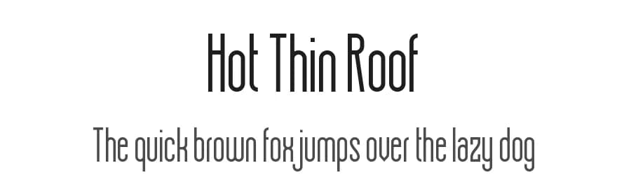 Hot Thin Roof by Chequered Ink — Sans Serif Font