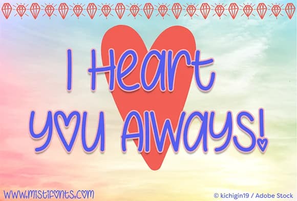 I Heart You Always Font by Misti — Script Handwritten Font