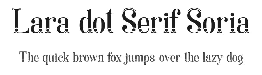Lara dot Serif Soria by Yeeatrs — Sans Serif Font
