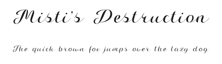 Misti's Destruction by Misti's Fonts — Script Handwritten Font