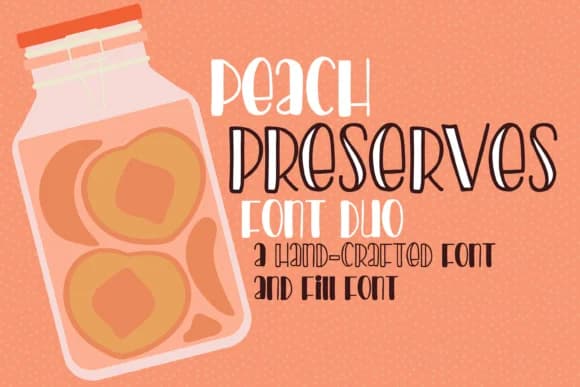 Peach Preserves Font by Illustration Ink — Script Handwritten Font