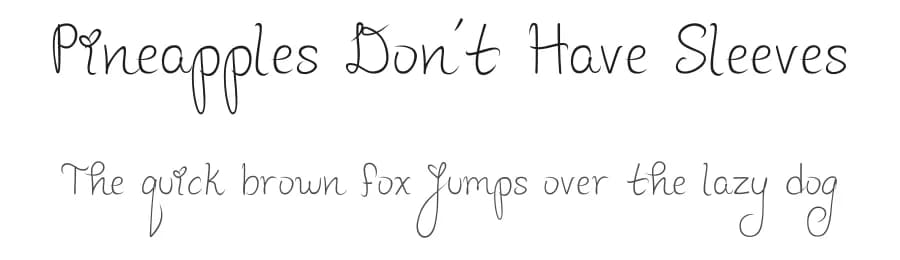 Pineapples Don't Have Sleeves by letterpunch — Script Handwritten Font