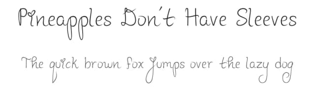 Pineapples Don't Have Sleeves by letterpunch — Script Handwritten Font