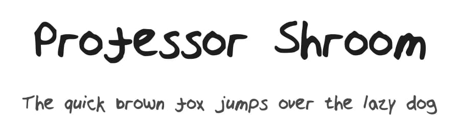 Professor Shroom by ProfessorShroom — Script Handwritten Font