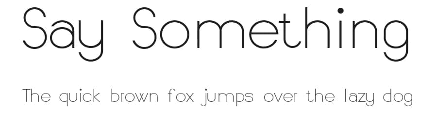 Say Something by Nadia Rosenfeldt — Sans Serif Font