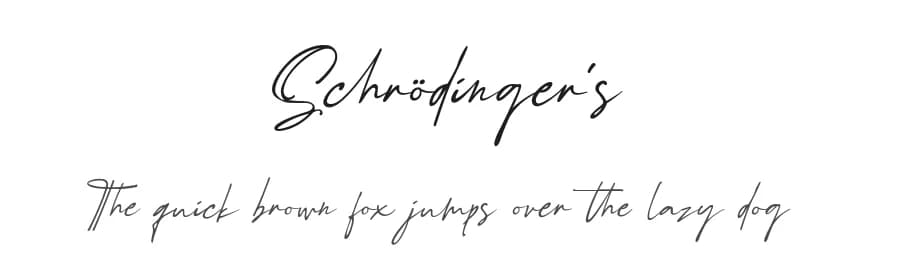 Schrödinger's by Ferry Ardana Putra — Script Handwritten Font