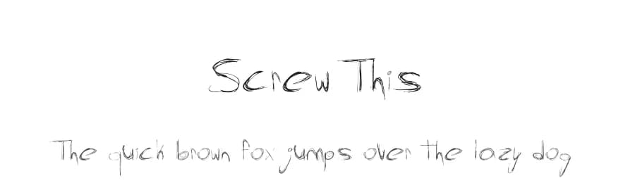 Screw This by Bill Johnston — Script Handwritten Font