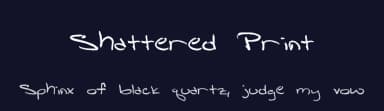 Shattered Print by Shatteredshards — Script Handwritten Font — thumbnail 2