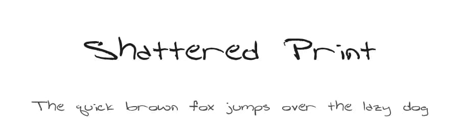 Shattered Print by Shatteredshards — Script Handwritten Font