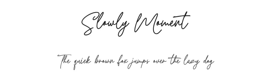 Slowly Moment by Maulana Creative — Script Handwritten Font