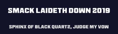 Smack Laideth Down 2019 by Chequered Ink — Sans Serif Font — thumbnail 2