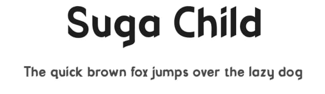 Suga Child by Juwanda Azi Mayuswa — Sans Serif Font