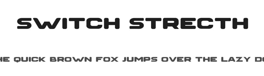 Switch Strecth by MaknaStudio — Sans Serif Font