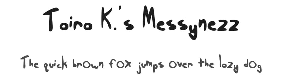 Taira K.'s Messynezz by Taira Kurasshu — Script Handwritten Font