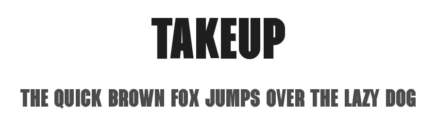 Takeup by Graphicxell — Sans Serif Font