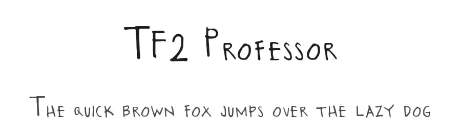 TF2 Professor by Samuel Dixon — Script Handwritten Font