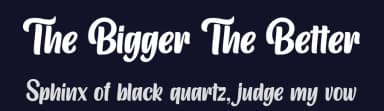 The Bigger The Better by Kurnia Setyadi — Script Handwritten Font — thumbnail 2