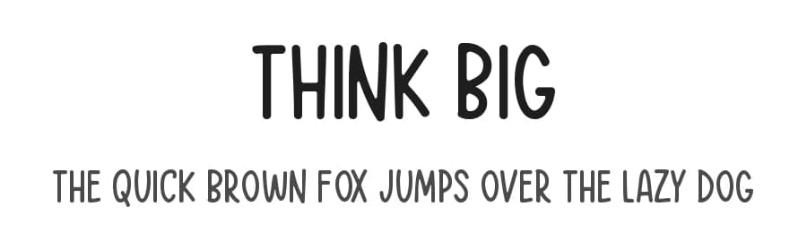 Think Big by Md Shohail Bhuian — Script Handwritten Font