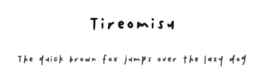 Tireomisu by tireomisu — Script Handwritten Font — thumbnail 1