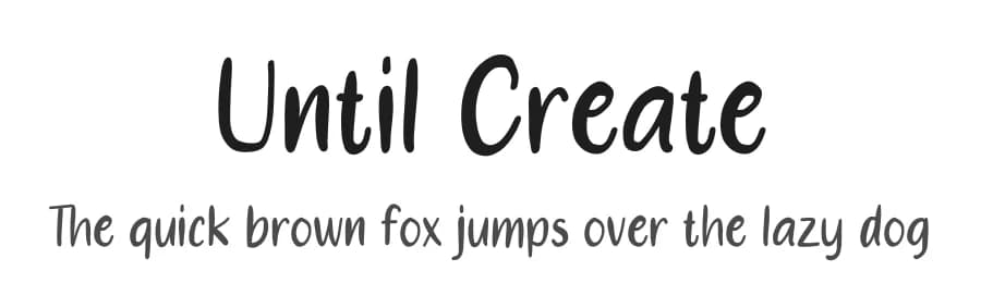 Until Create by Studio Hello Good — Script Handwritten Font