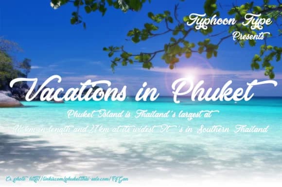 Vacations in Phuket Font by Typhoon Type™ — Script Handwritten Font
