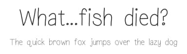 What...fish died? by Sabrina Schleiger — Script Handwritten Font — thumbnail 1
