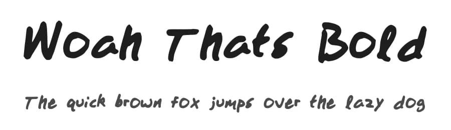 Woah Thats Bold by Brandon Sweeney — Script Handwritten Font