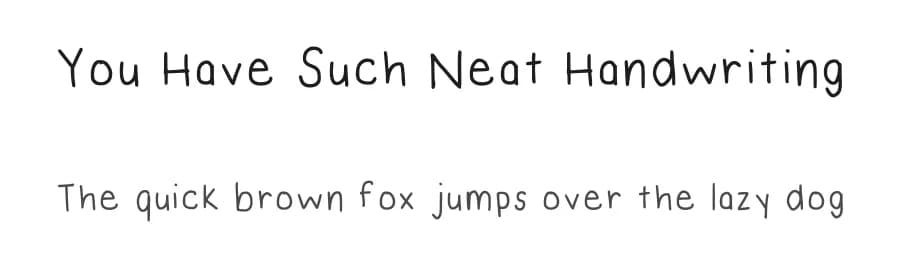 You Have Such Neat Handwriting by Caroline Northrup — Script Handwritten Font