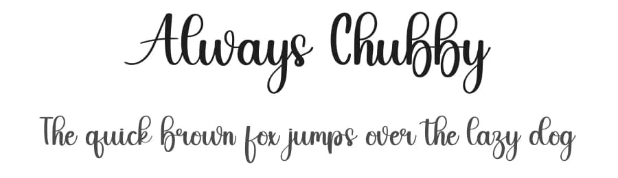 Always Chubby by PiPi Creative STUDIO — Script Handwritten Font