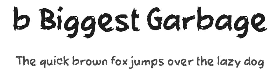b Biggest Garbage by wepfont.com — Script Handwritten Font