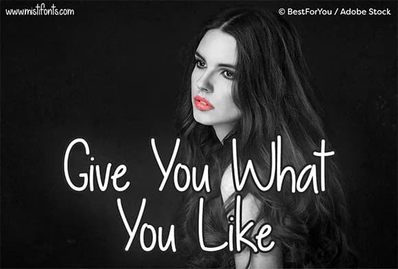 Give You What You Like Font by Misti β Script Handwritten Font