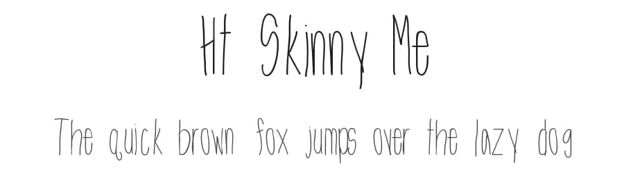 Ht Skinny Me by Holly Trimmer — Script Handwritten Font