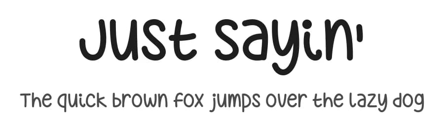 Just Sayin' by Misti's Fonts — Script Handwritten Font