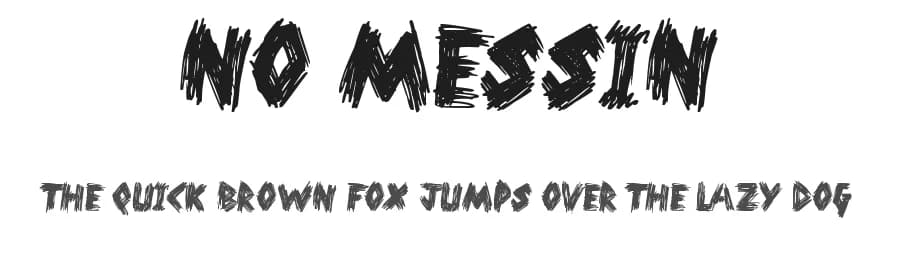 No Messin by JSH creates β Script Handwritten Font