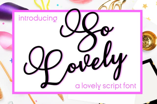So Lovely Font by Silhouette America, Inc. — Script Handwritten Font