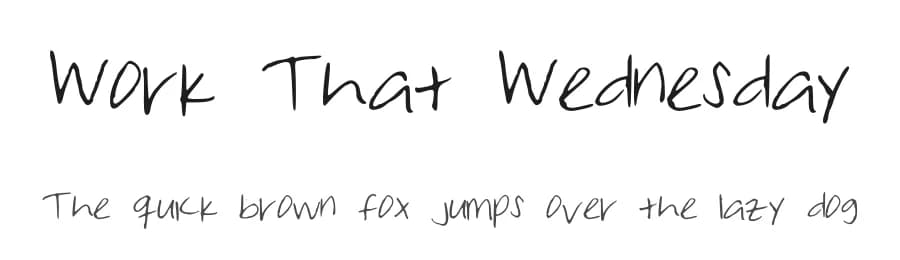 Work That Wednesday by Freya J. — Script Handwritten Font