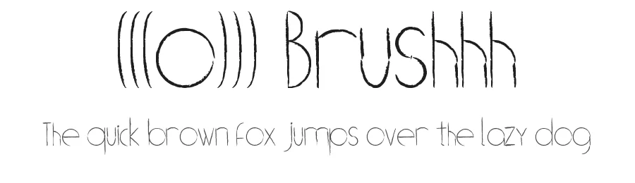 (((o))) Brushhh